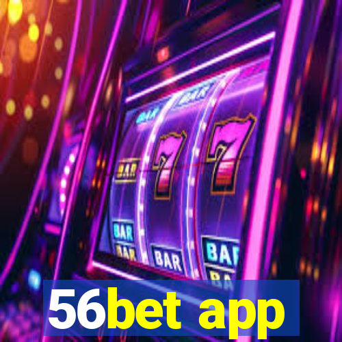 56bet app