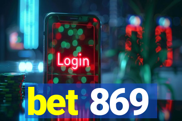 bet 869