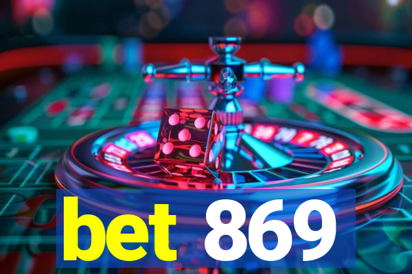 bet 869