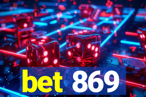 bet 869