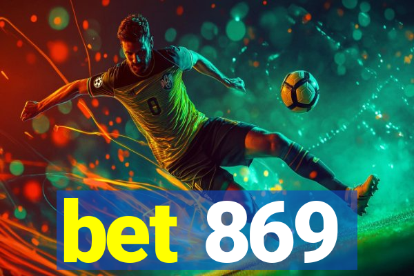 bet 869