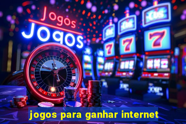 jogos para ganhar internet