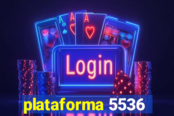 plataforma 5536