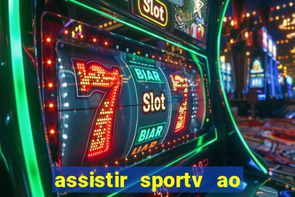 assistir sportv ao vivo agora