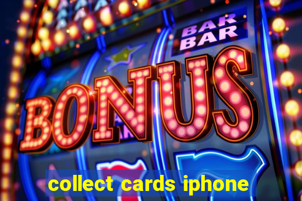 collect cards iphone