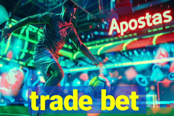 trade bet