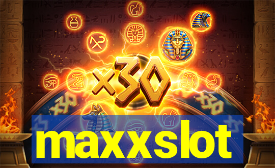 maxxslot