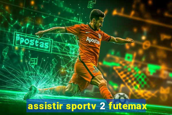 assistir sportv 2 futemax