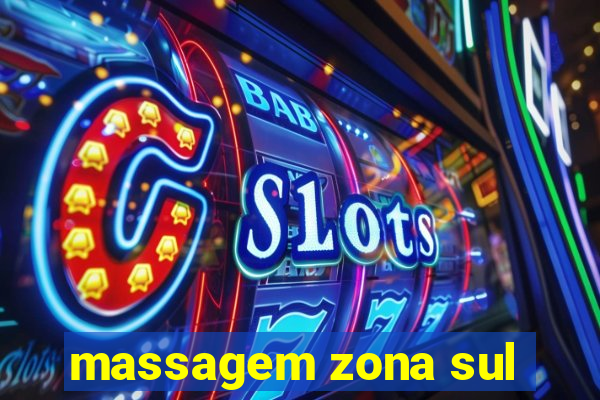 massagem zona sul