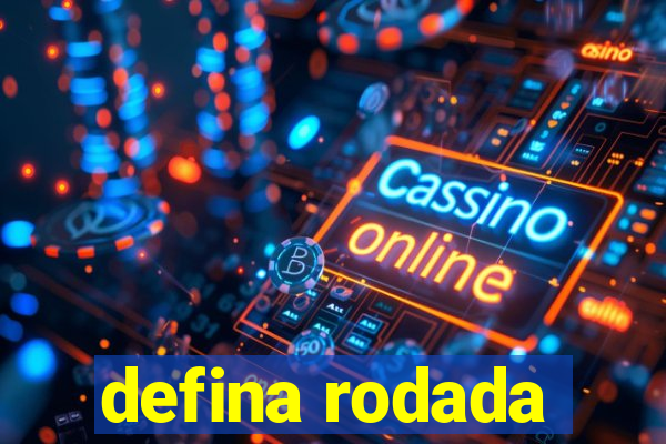 defina rodada