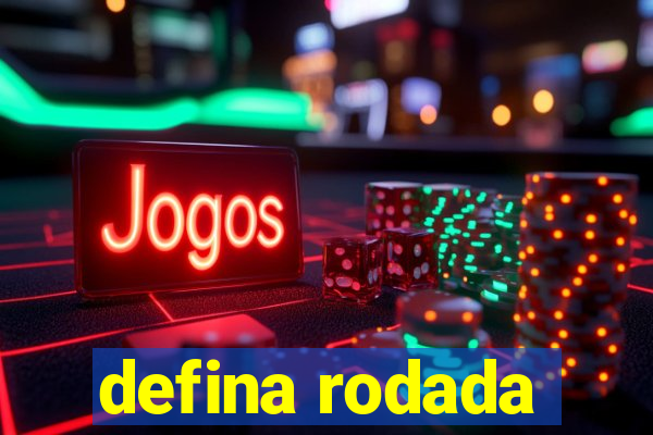 defina rodada