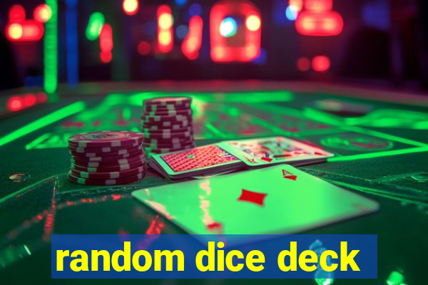 random dice deck