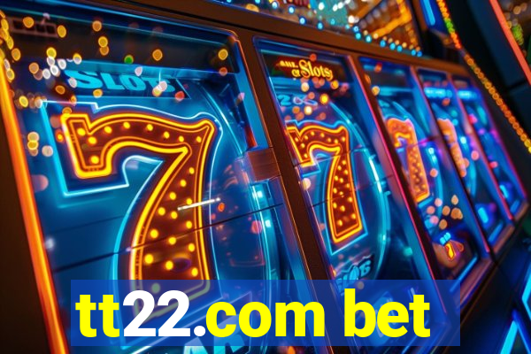 tt22.com bet