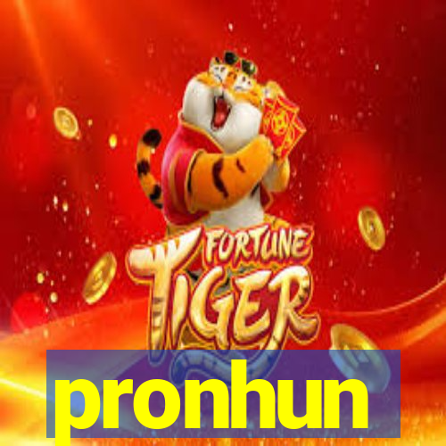 pronhun