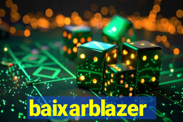 baixarblazer