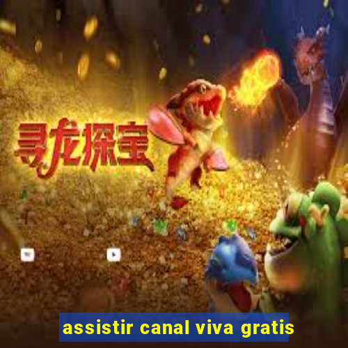 assistir canal viva gratis