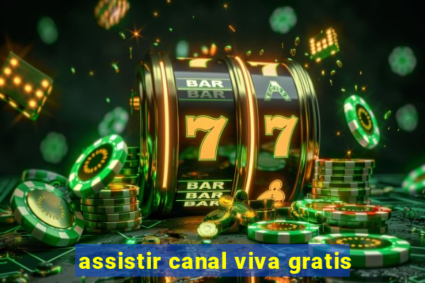 assistir canal viva gratis