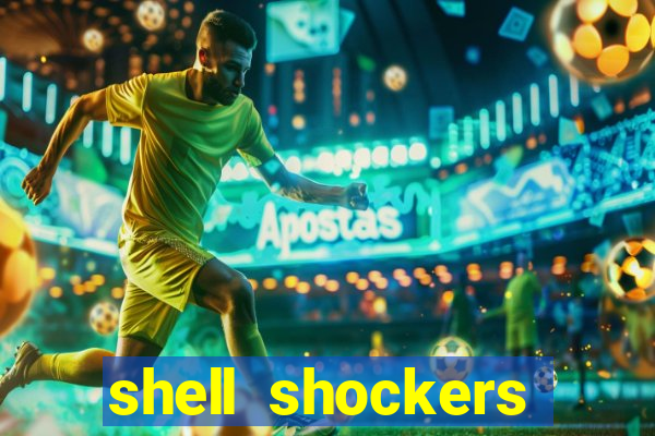 shell shockers unblocked links