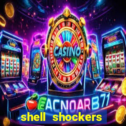 shell shockers unblocked links