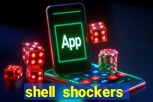 shell shockers unblocked links