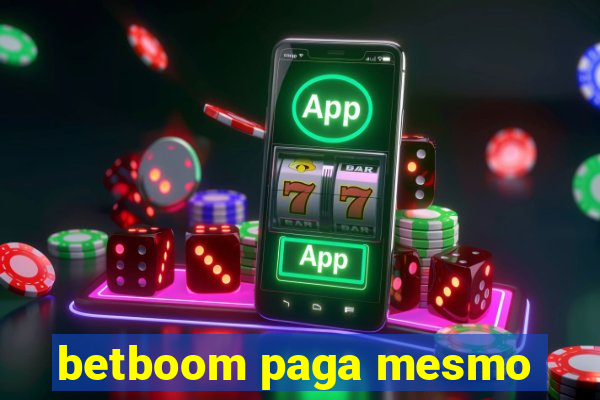 betboom paga mesmo